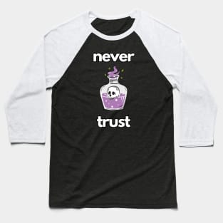 never trust Baseball T-Shirt